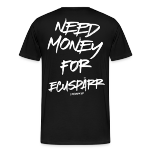 T-Shirt need money for ecuspärr svart